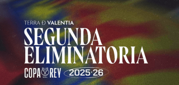 Copa del Rey: Valencia CF y Levante UD conocen su calendario para la segunda ronda
